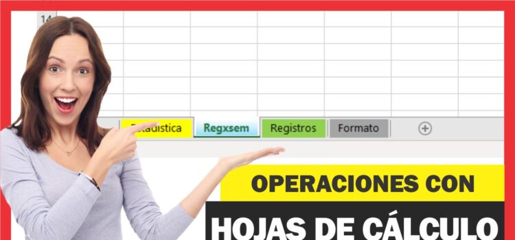 Operaciones con Hojas de cálculo en Excel