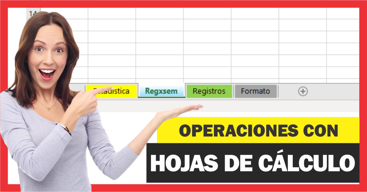 Operaciones con Hojas de cálculo en Excel