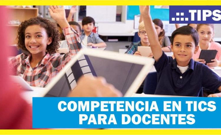 Competencias en TICs para Docentes