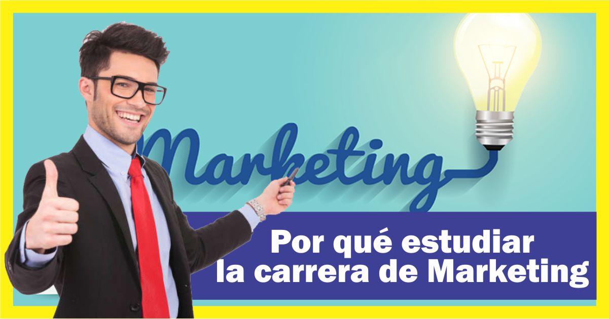 Por qué estudiar la carrera de Marketing