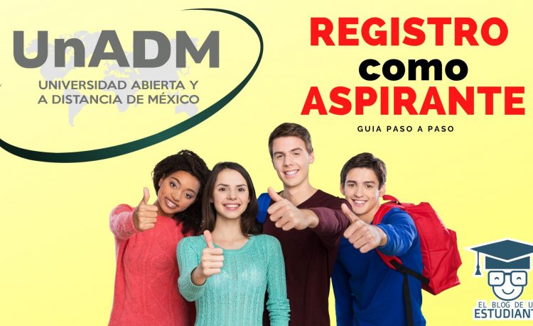 Registrarse como aspirantes en la Convocatoria UnADM 2022