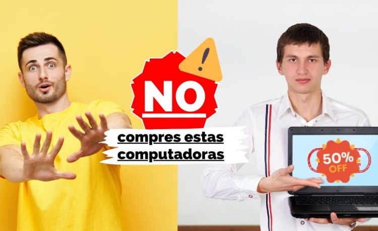 computadoras que NO debes comprar