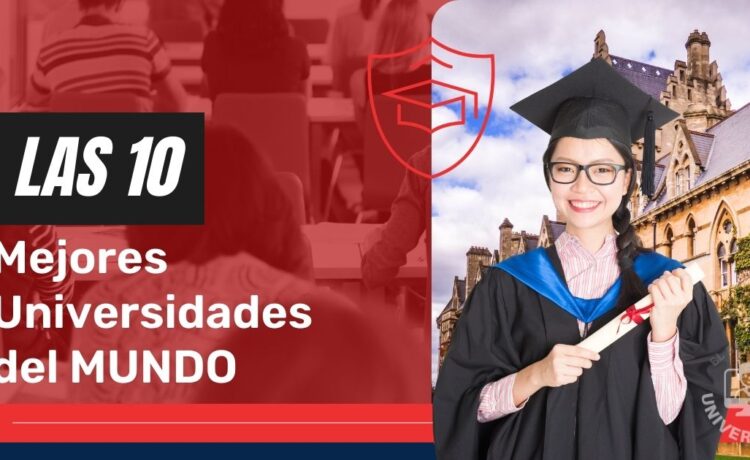 Las 10 Mejores Universidades del Mundo