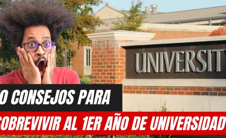 10 Secretos para Sobrevivir al Primer Año de Universidad