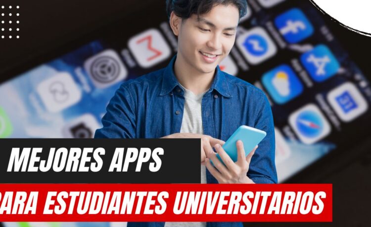 Las 7 Mejores Apps para Estudiantes Universitarios